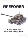 Firepower A History of the American Heavy Tank