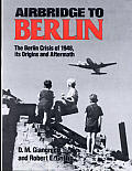 Airbridge To Berlin The Berlin Crisis