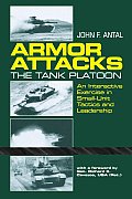 Armor Attacks The Tank Platoon An Interactive Exercise in Small Unit Tactics & Leadership