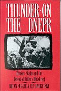 Thunder on the Dnepr Zhukov Stalin & the Defeat of Hitlers Blitzkrieg