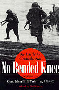 No Bended Knee The Battle for Guadalcanal