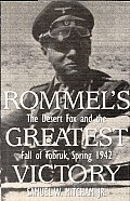 Rommels Greatest Victory The Desert Fox