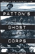Pattons Ghost Corps Cracking The Siegfri