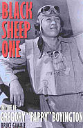 Black Sheep One The Life of Gregory Pappy Boyington