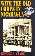With The Old Corps In Nicaragua