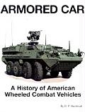 Armored Car A History of American Wheeled Combat Vehicles