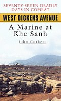 West Dickens Avenue A Marine at Khe Sanh