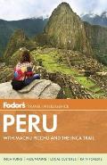 Fodors Peru with Machu Picchu the Inca Trail & Side Trips to Bolivia
