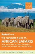 Fodors The Complete Guide to African Safaris with South Africa Kenya Tanzania Botswana & Namibia