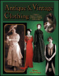 Antique & Vintage Clothing A Guide To Dating &