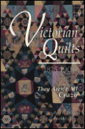 Victorian Quilts 1875 1900 They Arent All Crazy