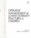 Operative Management of Lower Extremity Factures in Children