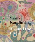Vasily Kandinsky Around the Circle