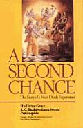 Second Chance The Story of a Near Death Experience