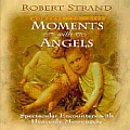 Moments With Angels Spectacular Encounte