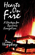Hearts on Fire A Strategy for Dynamic Evangelism