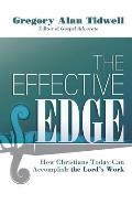 The Effective Edge: How Christians Today Can Accomplish the Lord's Work