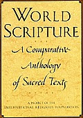 World Scripture A Comparative Anthology