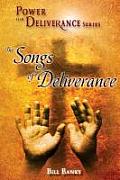Power of Deliverance, Songs of Deliverance: Over 60 Demonic Spirits Encountered and Defeated!