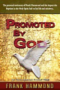Promoted by God: Frank Hammond's Testimony of how the Baptism in the Holy Spirit Ignited His Ministry