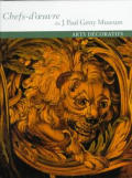 Chefs - d'Oeuvre du J. Paul Getty Museum: Arts Decoratifs: French Language Edition