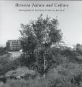 Between Nature & Culture Photographs of the Getty Center by Joe Deal