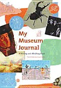 My Museum Journal A Writing & Sketching