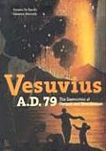 Vesuvius A D 79 The Destruction of Pompeii & Herculaneum