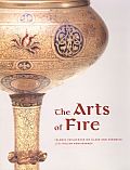 Arts of Fire Islamic Influences on Glass & Ceramics of the Italian Renaissance