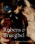 Rubens & Brueghel A Working Friendship
