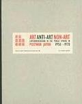 Art Anti Art Non Art Experimentations in the Public Sphere in Postwar Japan 1950 1970