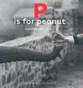 P Is For Peanut A Photographic Abc