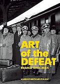 Art Of The Defeat France 1940 1944