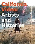 California Video: Artists and Histories