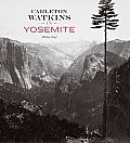 Carleton Watkins In Yosemite