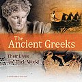 The Ancient Greeks: Their Lives and Their World