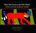 How We Came To The Fifth World Como Vini