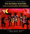 Invisible Hunters Los Cazadores Invisibles