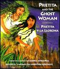 Prietita & The Ghost Woman Prietita Y La Llorona