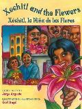 Xochitl and the Flowers / X?chitl, La Ni?a de Las Flores
