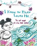 I Know the River Loves Me / Yo S? Que El R?o Me Ama