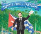 Martis Song For Freedom Marti y Sus Versos Por la Libertad