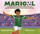 Marigol: How Maribel Dominguez Proved Soccer Is for Everyone / C?mo Maribel Dom?nguez Demostr? Que El F?tbol Es Para Todos