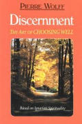 Discernment The Art Of Choosing Well