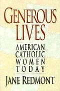 Generous Lives American Catholic Women