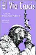 El Via Crucis: Con El Papa Juan Pablo II