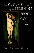 Redemption Of The Feminine Erotic Soul