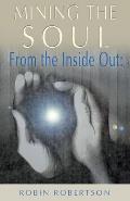 Mining The Soul From The Inside Out