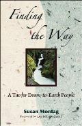 Finding the Way: A Tao for Down-To-Earth People