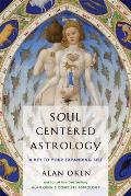 Soul Centered Astrology A Key to Your Expanding Self